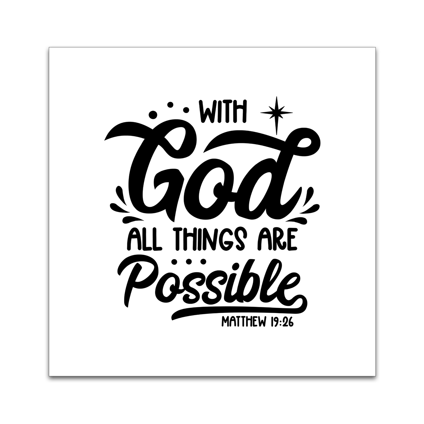 Precut Scripture Quilt Square - Mathew 19:26, With God, All Things are Possible