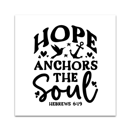 Precut Bible Quilt Square - Hope Anchors the Soul, Hebrews 6:19