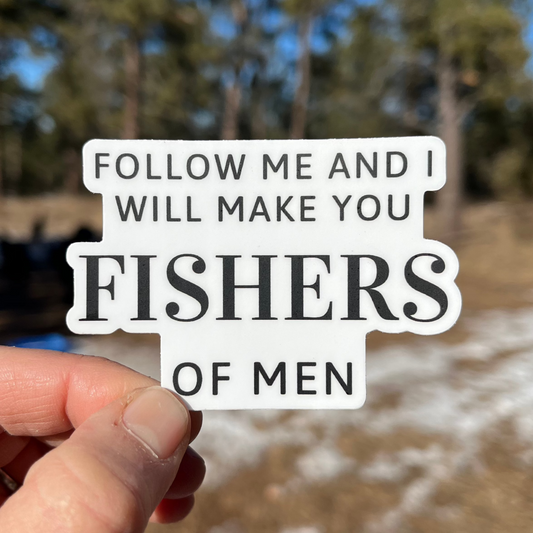 Follow Me and I Will Make You Fishers of Men Inspirational Vinyl Sticker