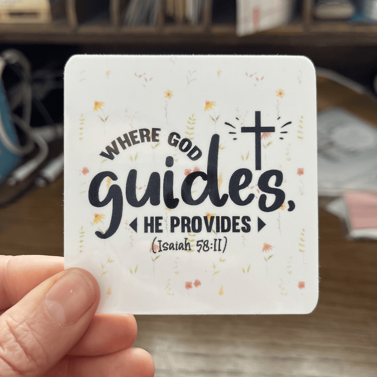 Decorative Inspirational, Faith-Based Sticker - "Where God Guide, He Provides (Isaiah 58:11)"